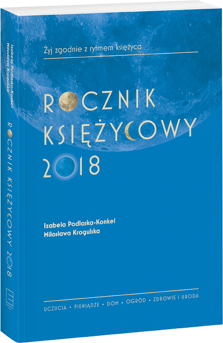 Rocznik księżycowy 2018 - Izabela Podlaska-Konkel, Miłosława Krogulska